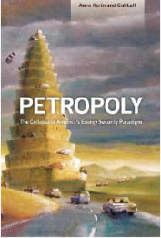 Petropoly: The Collapse of America's Energy Security Paradigm