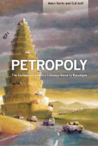 Petropoly: the Collapse of America's Energy Security Paradigm